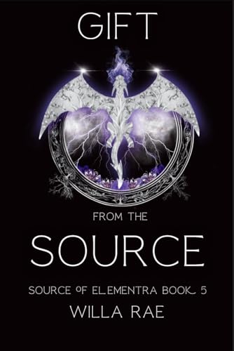 Gift from the Source (Source of Elementra Book 5)