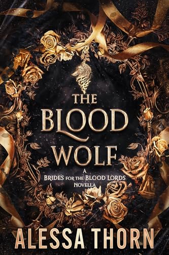The Blood Wolf : A Brides for the Blood Lords Novella (The Inferno Universe Book 3)