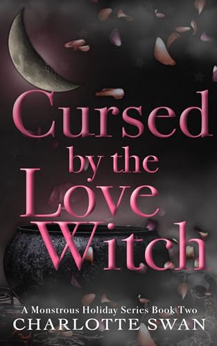 Cursed by the Love Witch (A Monstrous Holiday Book 2)