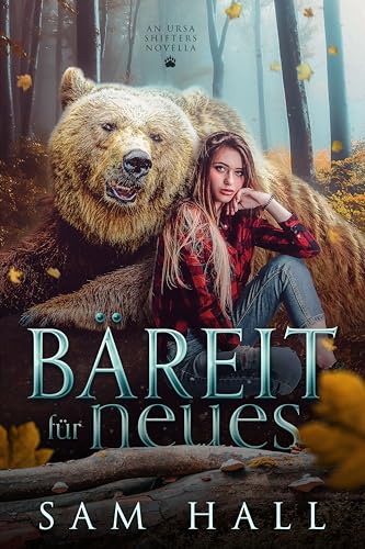 Bäreit für Neues: Ein Ursa Shifter Prequel