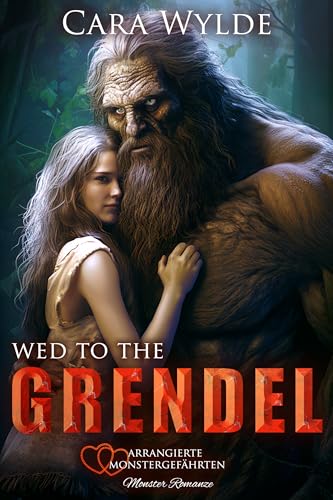 Wed to the Grendel: Monster Romanze (Arrangierte Monstergefährten)