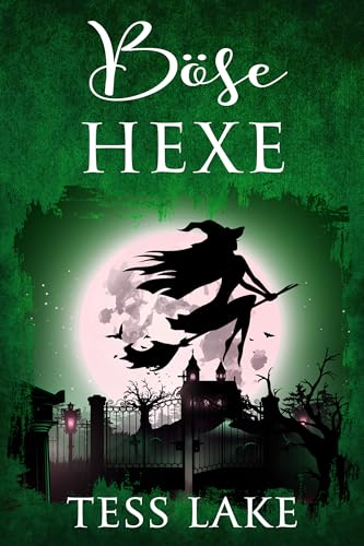 Böse Hexe (Die Torrent-Hexen von Harlot Bay 10)