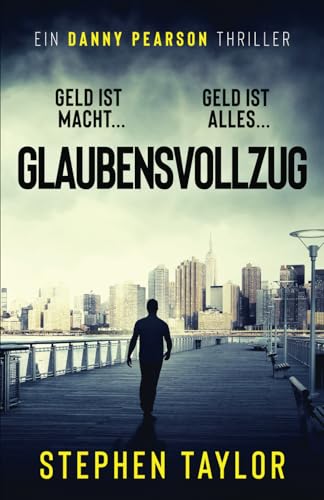 Glaubensvollzug (Die Danny-Pearson-Thriller-Reihe, Band 2)