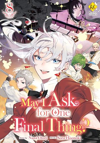 May I Ask for One Final Thing？：Saigo Ni Hitotsudake Onegaishitemo Yoroshiideshouka？ Vol.８
