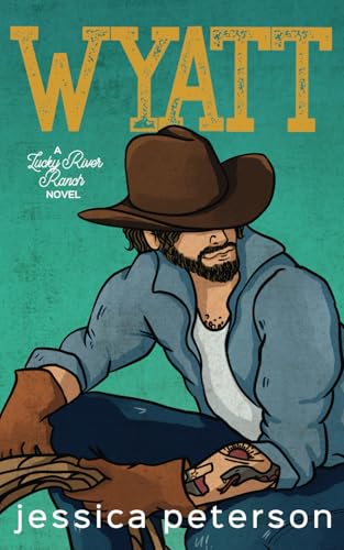 Wyatt (Lucky River Ranch, Band 2)