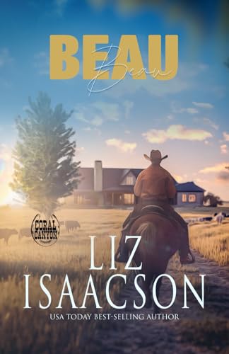 Beau: Ein Whittaker Brothers-Liebesroman (Weihnachten in Coral Canyon™, Band 4)