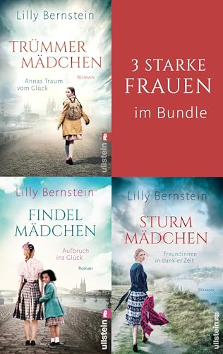 Trümmermädchen & Findelmädchen & Sturmmädchen: 3 historische Romane über starke Frauen in einem Band | Drei Frauen vor den Herausforderungen ihrer Zeit