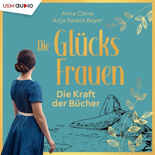 Die Kraft der Bücher: Die Glücksfrauen-Saga 2