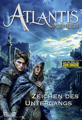 Atlantis-Legenden 1: Zeichen des Untergangs