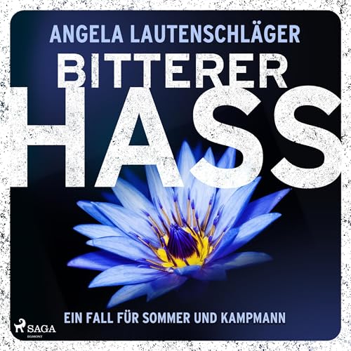 Bitterer Hass: Ein Fall für Sommer und Kampmann - Band 5