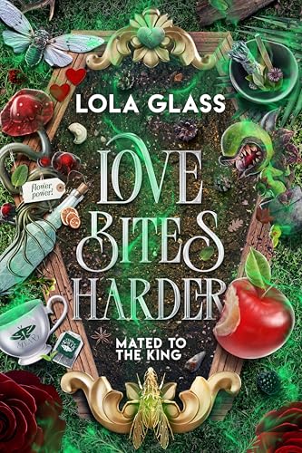 Love Bites Harder (Mated to the King Book 3)