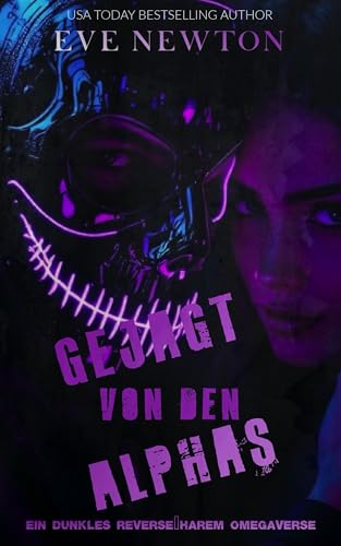 Gejagt von den Alphas: Ein dunkles Reverse-Harem Omegaverse