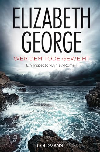 Wer dem Tode geweiht: Roman (Ein Inspector-Lynley-Roman 16)