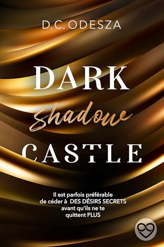 Dark shadow Castle: spicy Dark Reverse Harem (Dark Castle – D.C. Odesza t. 3)