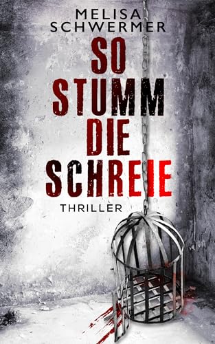 So stumm die Schreie: Thriller (Fabian Prior 12)