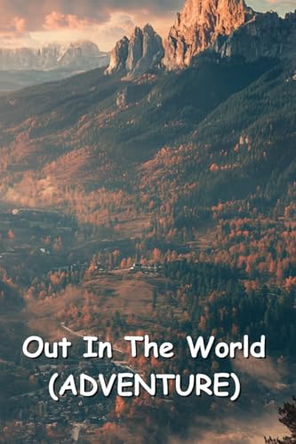 Out In The World (ADVENTURE)