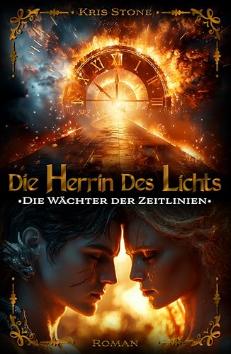 Die Herrin des Lichts: Wächter der Zeitlinien