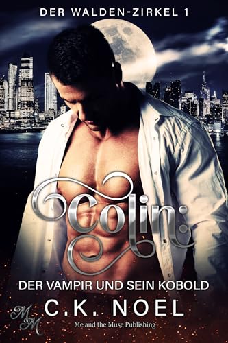 Colin: Der Vampir und sein Kobold (Der Walden-Zirkel 1)