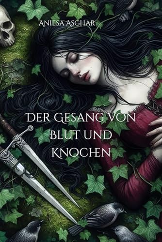 Der Gesang von Blut und Knochen (Die Chroniken von Tränen und Tau, Band 1)