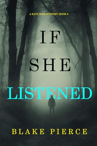 If She Listened (A Kate Wise Mystery—Book 9)