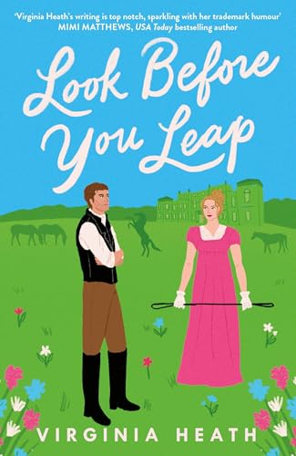 Look Before You Leap: A brand-new hilarious and heartwarming Regency romp! (Miss Prentice’s Proteges)