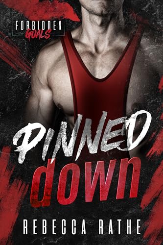 Pinned Down: A Forbidden MM Sports Romance (Forbidden Goals)