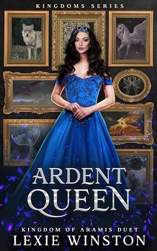 Ardent Queen: Kingdom of Aramis Duet (Kingdoms Series Book 2)