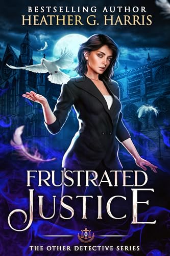 Frustrated Justice: An Urban Fantasy Story (The Other Detective Series)
