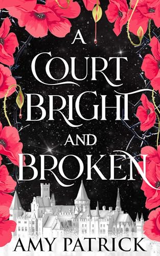 A Court Bright and Broken: A Fantasy Romance (Age of Fae Romantasy series Book 1)