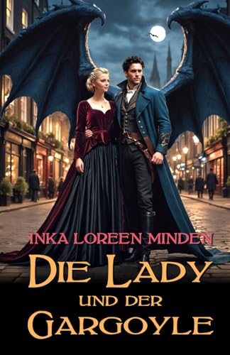 Die Lady und der Gargoyle: Para-Histo-Romance (Regency Creatures, Band 2)