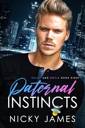 Paternal Instincts (Valor and Doyle Book 8)