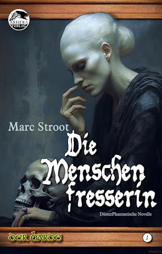 Die Menschenfresserin (Der Barde 1)