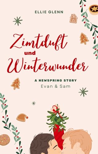 Zimtduft und Winterwunder: A Newspring-Story, Evan & Sam