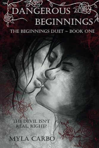 Dangerous Beginnings (The Beginnings Duet, Band 1)