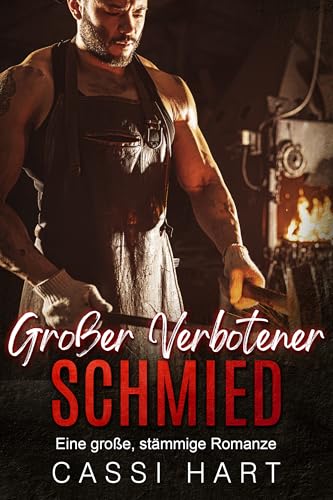 Großer Verbotener Schmied (Eine große, kräftige Romanze 1)