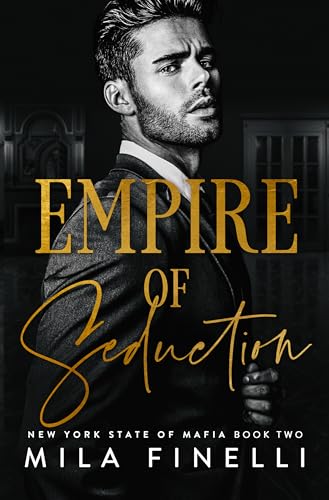 Empire of Seduction: A Dark Italian Mafia Romance (New York State of Mafia Book 2) 