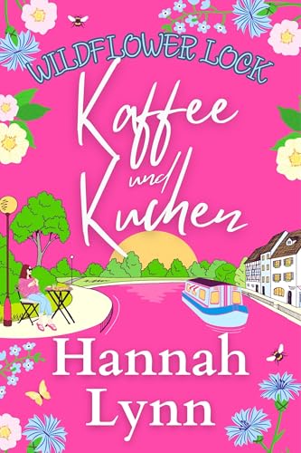 Wildflower Lock: Kaffee und Kuchen (Wildflower Lock-Reihe 2)