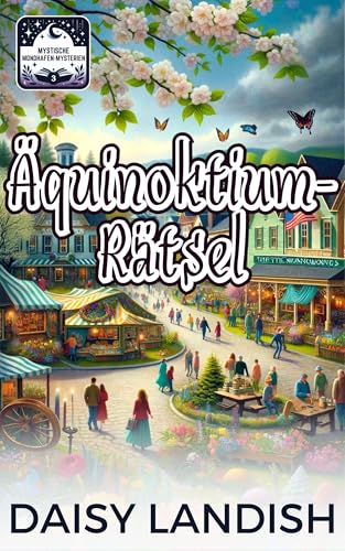 Äquinoktium-Rätsel: Ein Paranormaler Cozy-Krimi (Mystische Mondhafen-Mysterien 3)