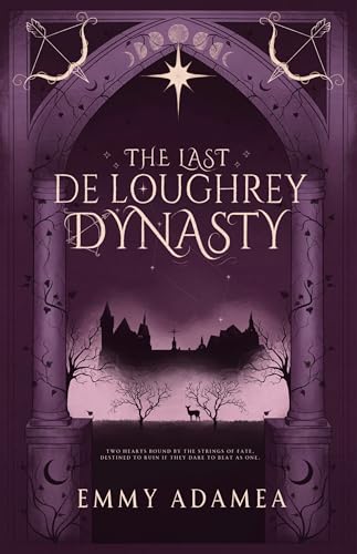 The Last De Loughrey Dynasty (The Legacy of Aquila Hall Book 1)