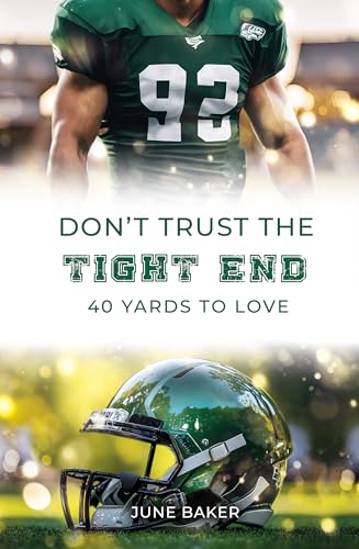 Don't trust the Tight End: 40 Yards to Love (Alabama Bears 3)