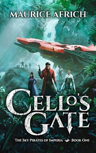 Cello's Gate (The Sky Pirates of Imperia Book 1)