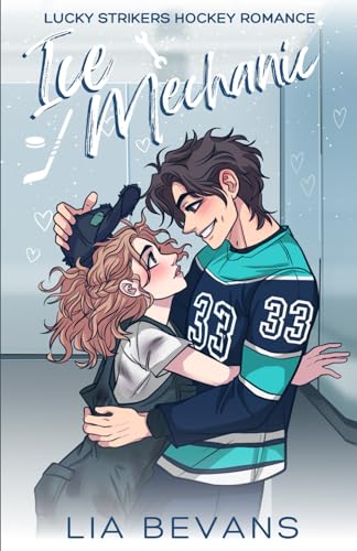 Ice Mechanic: A Small-Town Hockey Romance