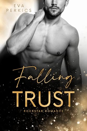 Falling Trust: New York Rockstar Romance (New York Rockstars 3)