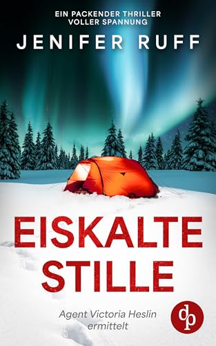 Eiskalte Stille | Ein packender Thriller voller Spannung: Gestrandet, verletzt und unterkühlt – was mit den Überlebenden passiert, wird sie für immer verfolgen. (Agent Victoria Heslin ermittelt 3)
