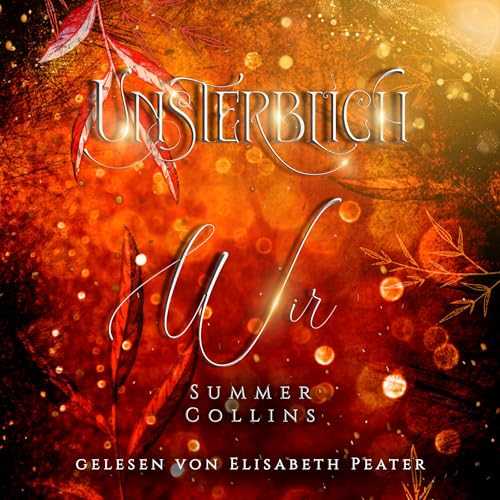 Unsterblich Wir: Unsterblich Saga 3