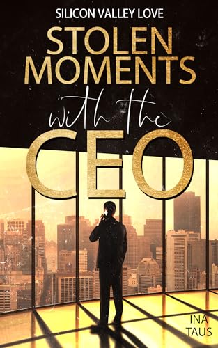 Stolen Moments with the CEO (Silicon Valley Love 1)