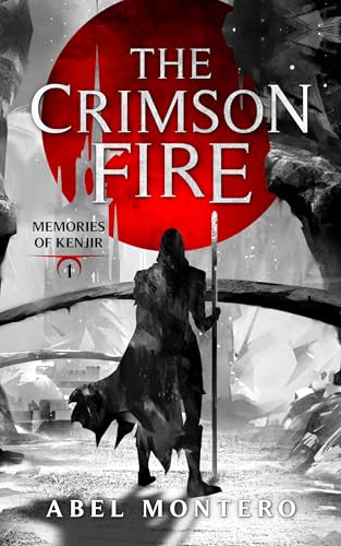 The Crimson Fire (Memories of Kenjir Book 1)