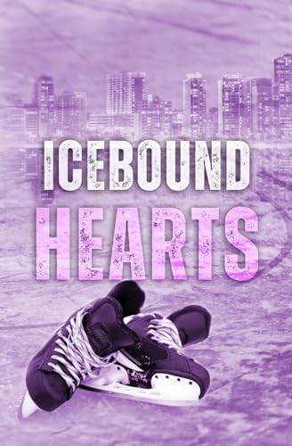 Icebound Hearts (Love and Hockey)
