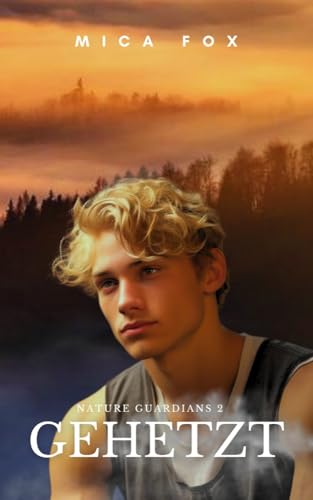 Gehetzt - Nature Guardians: (Gay Romantic Suspense)