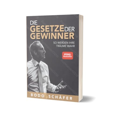 Die Gesetze der Gewinner: So werden Ihre Träume wahr | Bestseller für Erfolg und Persönlichkeitsentwicklung | Buch von Bodo Schäfer